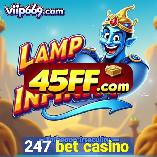 247 bet casino